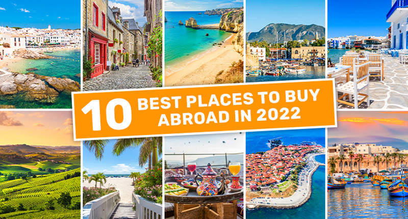 Top 10 Best Places to Buy Abroad 2022